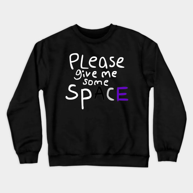 Give This Ace Some Space Ver.2 Crewneck Sweatshirt by sky665